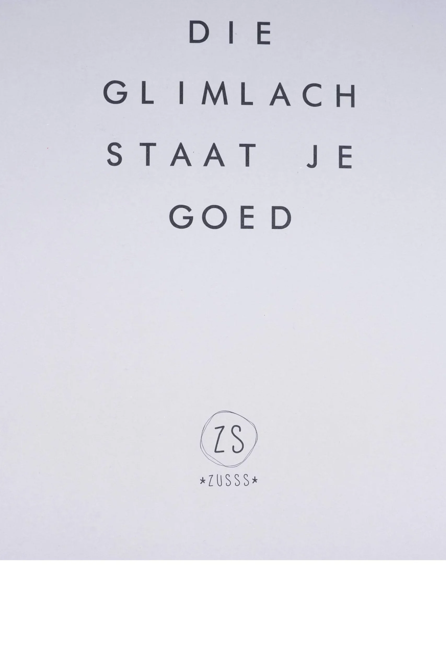 ZUSSS logoposter die glimlach staat je goed